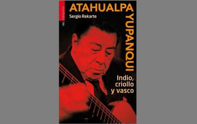 Tapa de la biografía de Atahualpa Yupanqui escrita por Sergio Recarte 