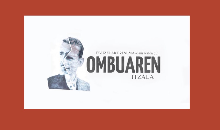 El documental 'Ombuaren Itzala' se exhibirá el 12 de diciembre en Hika Txakolindegia, plazas limitadas, llama cuanto antes